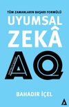Uyumsal Zeka: AQ & T&uuml;m Zamanların Başarı Form&uuml;l&uuml;