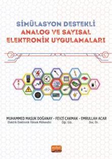 Simülasyon Destekli Analog Ve Sayısal Elektronik Uygulamaları & Simülasyon Destekli Mühendislik Uygulamaları