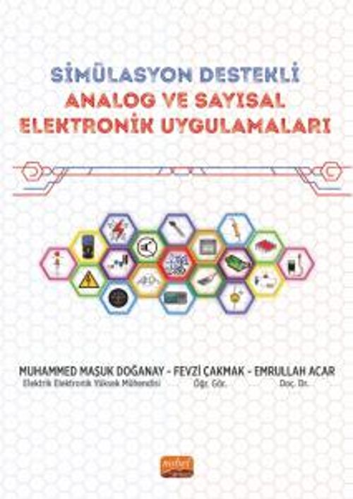Simülasyon Destekli Analog Ve Sayısal Elektronik Uygulamaları & Simülasyon Destekli Mühendislik Uygulamaları