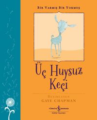 Üç Huysuz Keçi / Bir Varmış Bir Yokmuş 