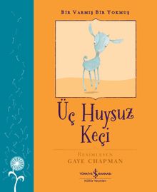 Üç Huysuz Keçi / Bir Varmış Bir Yokmuş 