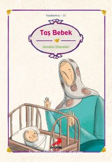 Taş Bebek/Türk İslam Efsaneleri/Klasiklerimiz - Duhter Bayraktar Uçman