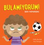 Bulamıyorum! / Sen Yaparsın!