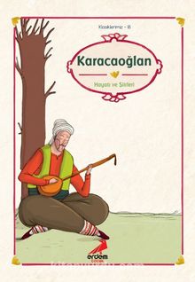 Karacaoğlan Hayatı ve Şiirleri/Klasiklerimiz - Duhter Bayraktar Uçman