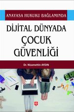 Dijital Dünyada Çocuk Güvenliği 