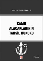 Kamu Alacaklarının Takip ve Tahsil Hukuku