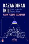 Kazandıran İkili Yerel Se&ccedil;imlerin Belirleyicileri Kadın ve Gen&ccedil; Se&ccedil;menler