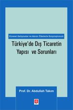 Türkiye'de Dış Ticaretin Yapısı ve Sorunları