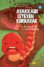 Ayakkabı İsteyen Kırkayak / Hayvanlar Aleminden Masallar 2