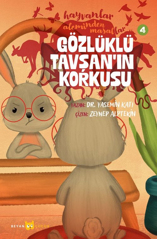 Gözlüklü Tavşan'ın Korkusu / Hayvanlar Aleminden Masallar 4