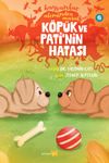 K&ouml;p&uuml;k ve Pati'nin Hatası / Hayvanlar Aleminden Masallar 6