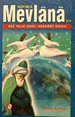 Hepimiz Mevlana'yız