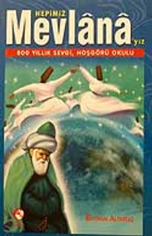 Hepimiz Mevlana'yız