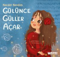 Gülünce Güller Açar