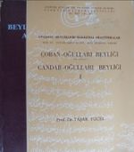 Anadolu Beylikleri Hakkında Araştırmalar – 2 cilt Takım / 1: Çoban Oğulları Beyliği - Candar Oğulları Beyliği – 2: Kadı Burhaneddin Ahmed ve Devleti - Mutahharten ve Erzincan Emirliği (Kod: 3-F-30)