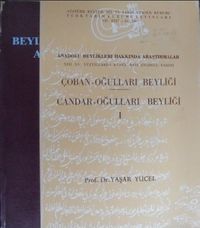Anadolu Beylikleri Hakkında Araştırmalar – 2 cilt Takım / 1: Çoban Oğulları Beyliği - Candar Oğulları Beyliği – 2: Kadı Burhaneddin Ahmed ve Devleti - Mutahharten ve Erzincan Emirliği (Kod: 3-F-30)