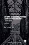 İktisadi Kalkınma Sürecinde Türkiye’nin Diş Ticareti: 1923-1938