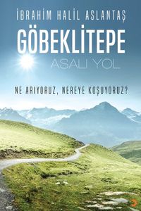 Göbeklitepe & Asalı Yol