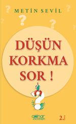 Düşün Korkma Sor 
