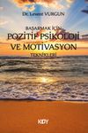 Başarmak i&ccedil;in Pozitif Psikoloji ve Motivasyon Teknikleri