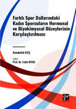 Farklı Spor Dallarindaki Kadın Sporcuların Hormonal ve Biyokimyasal Düzeylerinin Karşılaştırılması