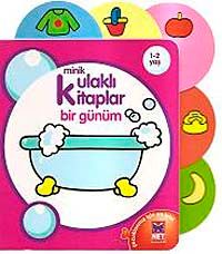 Bir Günüm / Minik Kulaklı Kitaplar