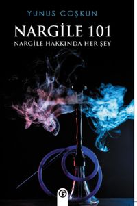 Nargile 101 & Nargile Hakkında Her Şey