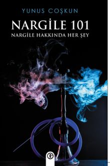Nargile 101 & Nargile Hakkında Her Şey