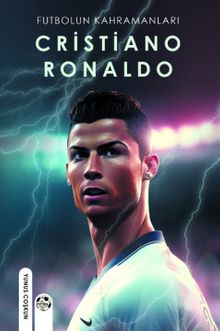 Futbolun Kahramanları Cristiano Ronaldo