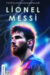 Futbolun Kahramanları Lionel Messi