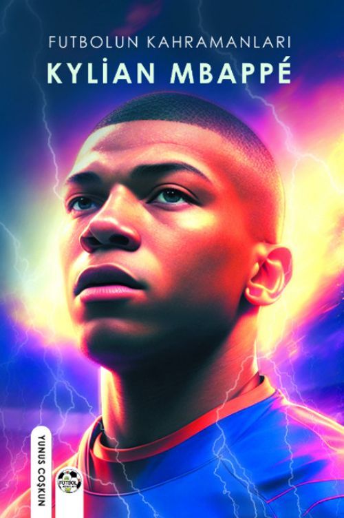 Futbolun Kahramanları Kylian Mpbappe