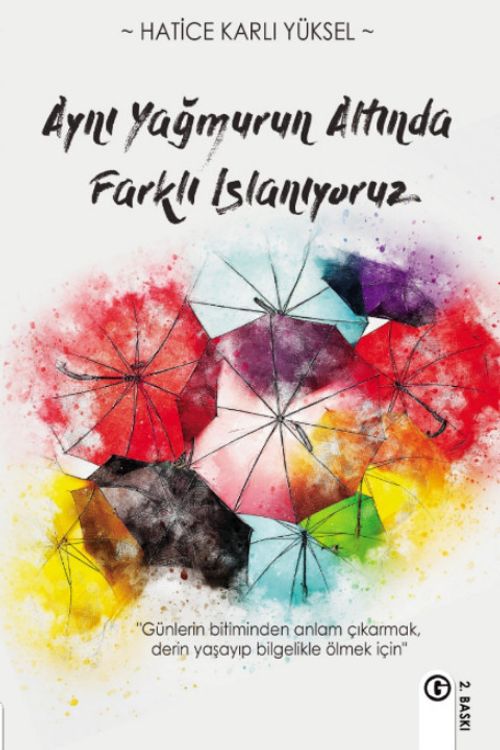 Aynı Yağmur Altında Farklı Islanıyoruz