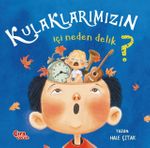 Kulaklarımın İçi Neden Delik?