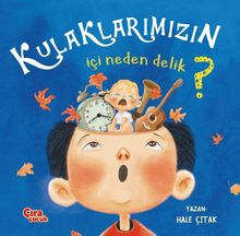  Kulaklarımın İçi Neden Delik?