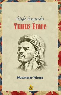 Böyle Buyurdu Yunus Emre