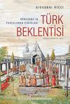 Türk Beklentisi: Rönesans’ın Parçalanan Sınırları