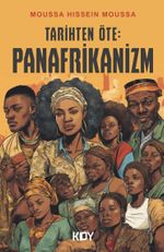 Tarihten Öte: Panafrikanizm 