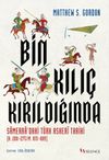 Bin Kılı&ccedil; Kırıldığında & Samerra'daki T&uuml;rk Askeri Tarihi (H. 200-275/M. 815-889)