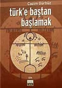 Türk'e Baştan Başlamak
