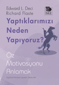 Yaptıklarımızı Neden Yapıyoruz? & Öz Motivasyonu Anlamak