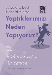 Yaptıklarımızı Neden Yapıyoruz? & Öz Motivasyonu Anlamak