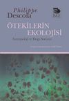&Ouml;tekilerin Ekolojisi & &Acirc;ntropoloji ve Doğa Sorunu