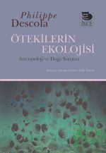 Ötekilerin Ekolojisi & Ântropoloji ve Doğa Sorunu