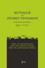 Kutsallık ve Ziyaret Fenomeni & Disiplinlerarası Bir Yaklaşım