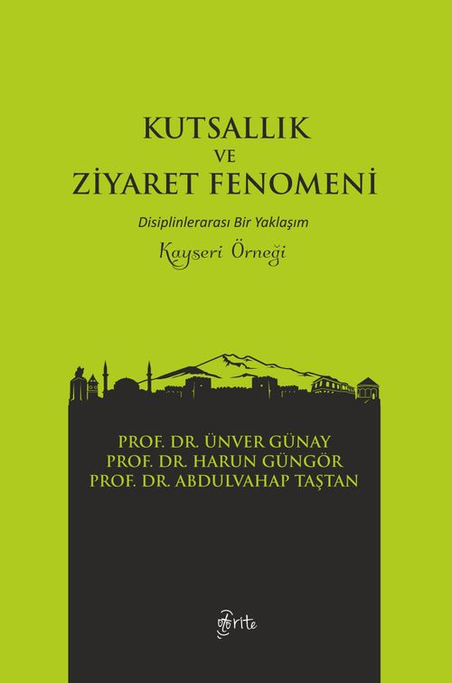 Kutsallık ve Ziyaret Fenomeni & Disiplinlerarası Bir Yaklaşım
