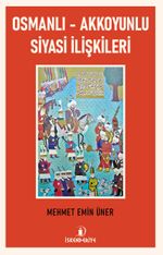 Osmanlı - Akkoyunlu Siyasi İlişkileri