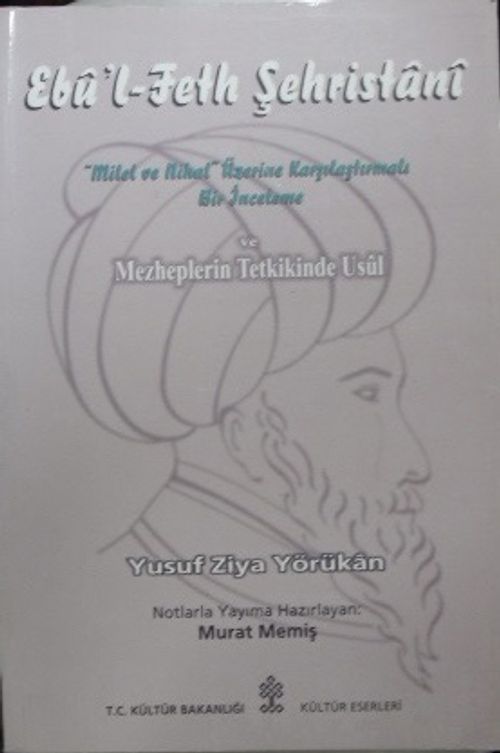Ebu'l-Feth Şehristani Milel ve Nihal Üzerine Karşılaştırmalı Bir İnceleme ve Mezheplerin Tetkikinde Usul / 36-E-11