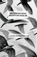 Hiçbir Mevsime Sığmıyor Kuşlar