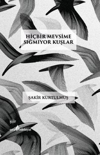Hiçbir Mevsime Sığmıyor Kuşlar