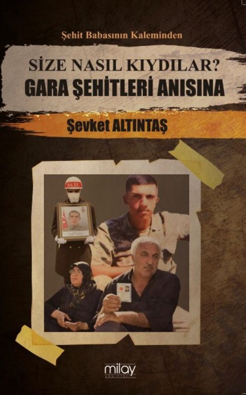 Size Nasıl Kıydılar? & Gara Şehitleri Anısına